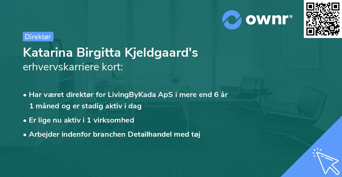 Katarina Birgitta Kjeldgaard's erhvervskarriere kort