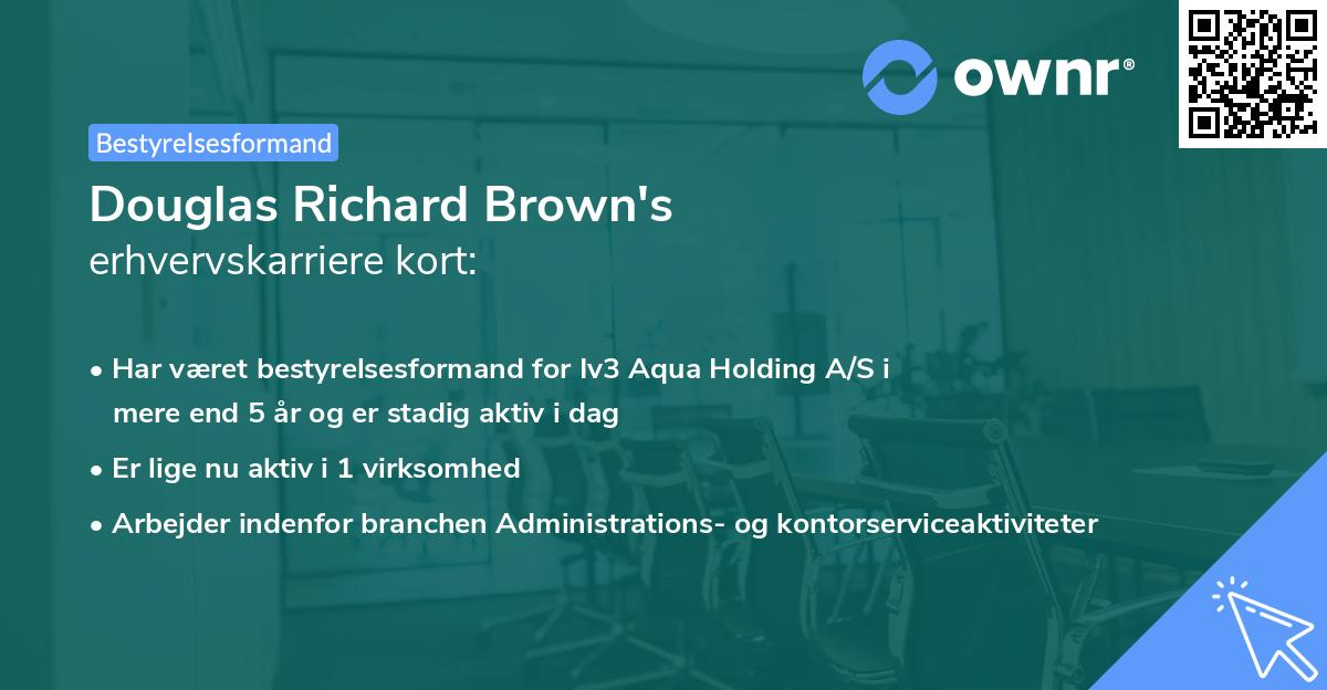 Douglas Richard Brown's erhvervskarriere kort