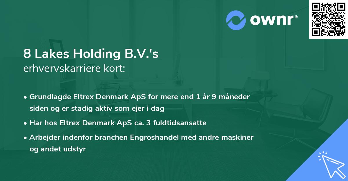 8 Lakes Holding B.V.'s erhvervskarriere kort