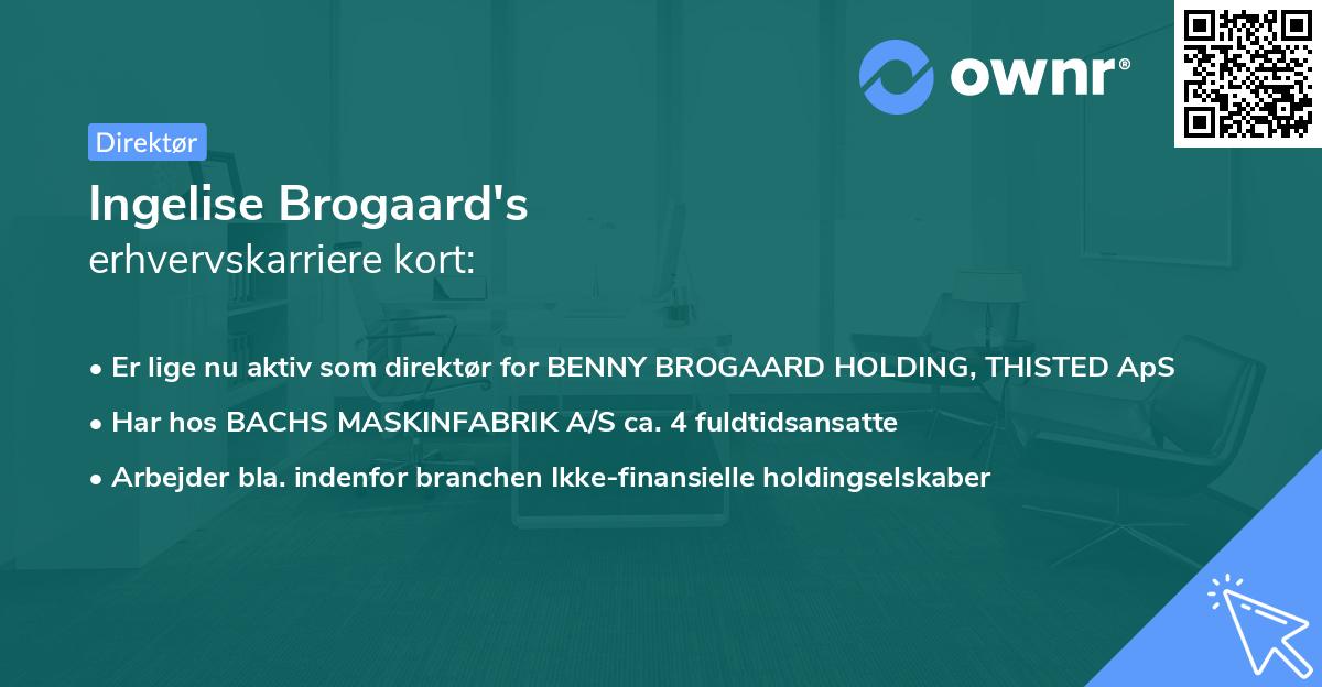 Ingelise Brogaard's erhvervskarriere kort