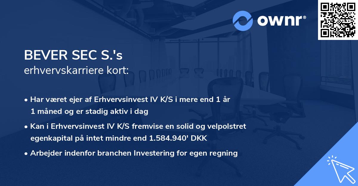 BEVER SEC S.'s erhvervskarriere kort