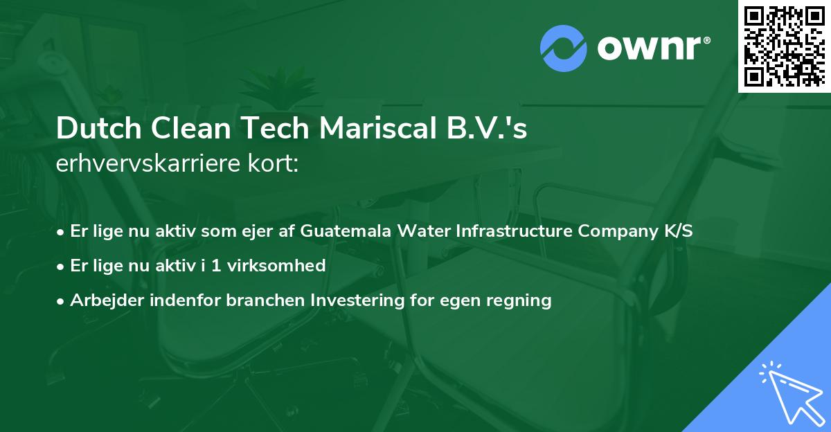 Dutch Clean Tech Mariscal B.V.'s erhvervskarriere kort