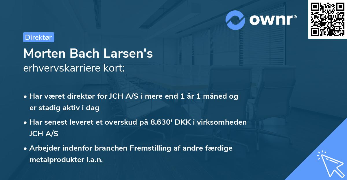 Morten Bach Larsen's erhvervskarriere kort