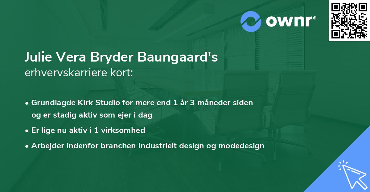 Julie Vera Bryder Baungaard's erhvervskarriere kort
