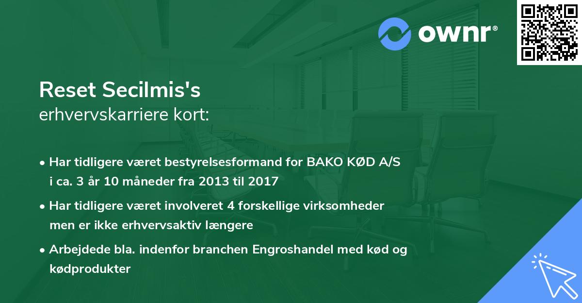 Reset Secilmis's erhvervskarriere kort