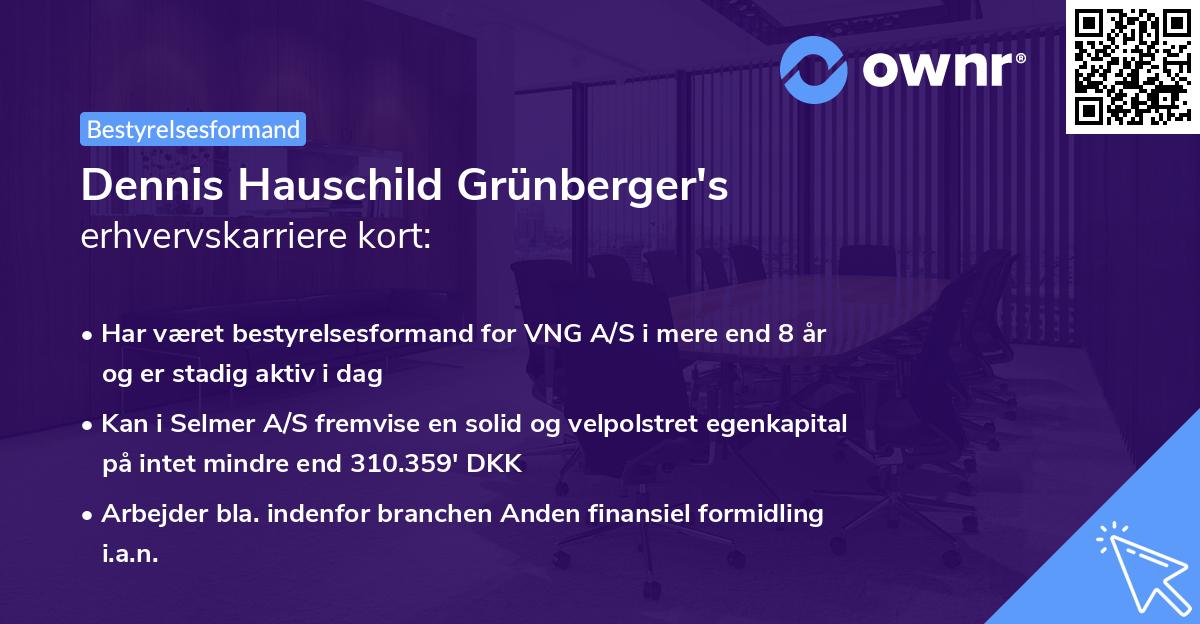 Dennis Hauschild Grünberger's erhvervskarriere kort