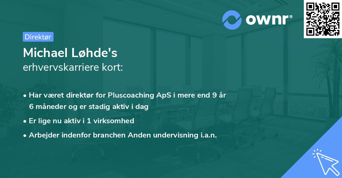 Michael Løhde's erhvervskarriere kort