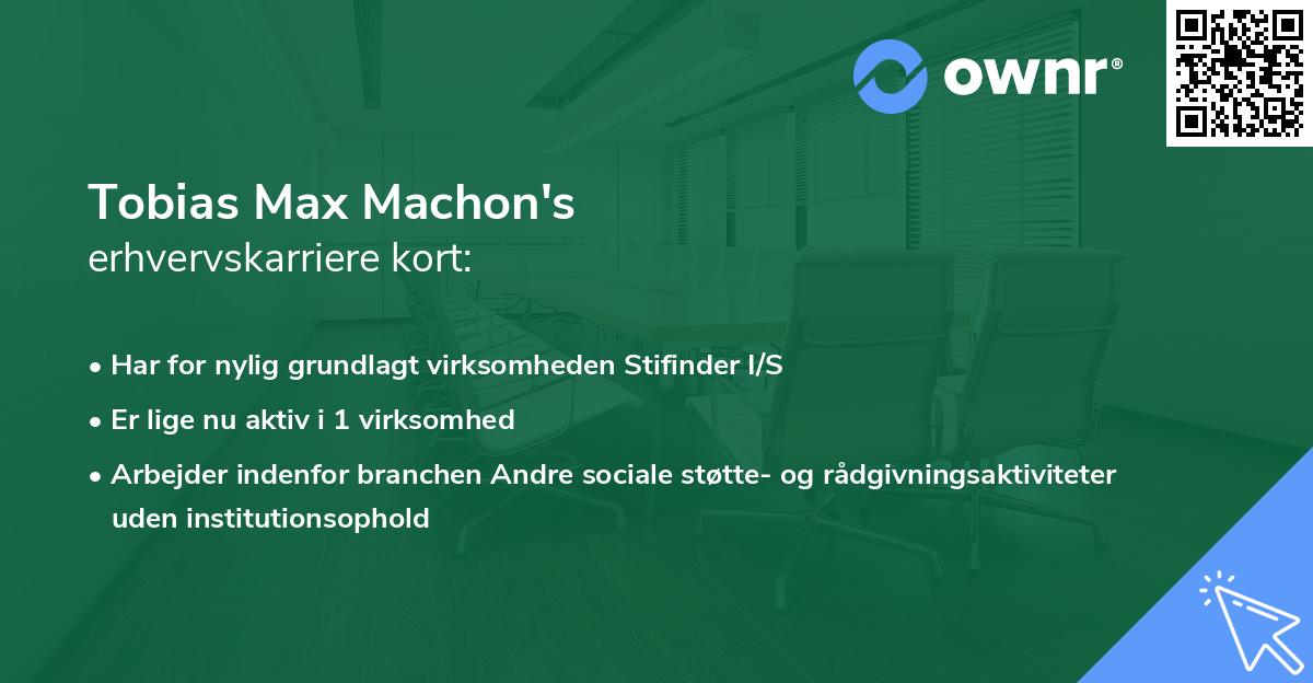 Tobias Max Machon's erhvervskarriere kort