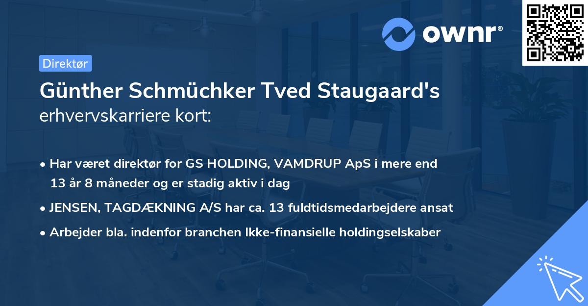 Günther Schmüchker Tved Staugaard's erhvervskarriere kort