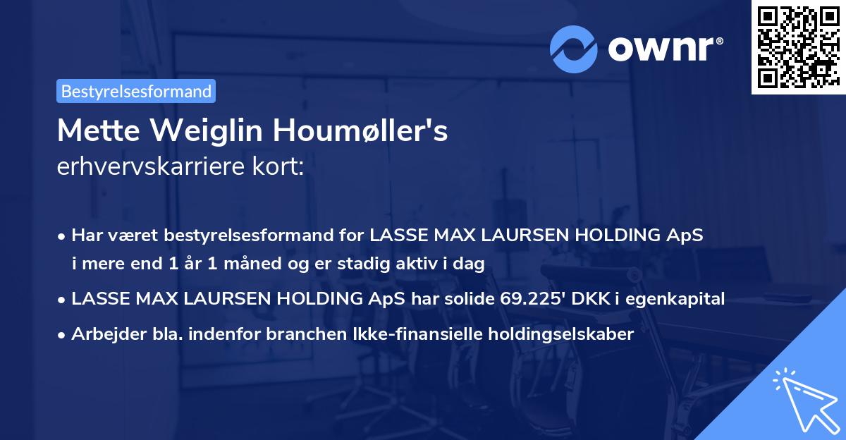 Mette Weiglin Houmøller's erhvervskarriere kort