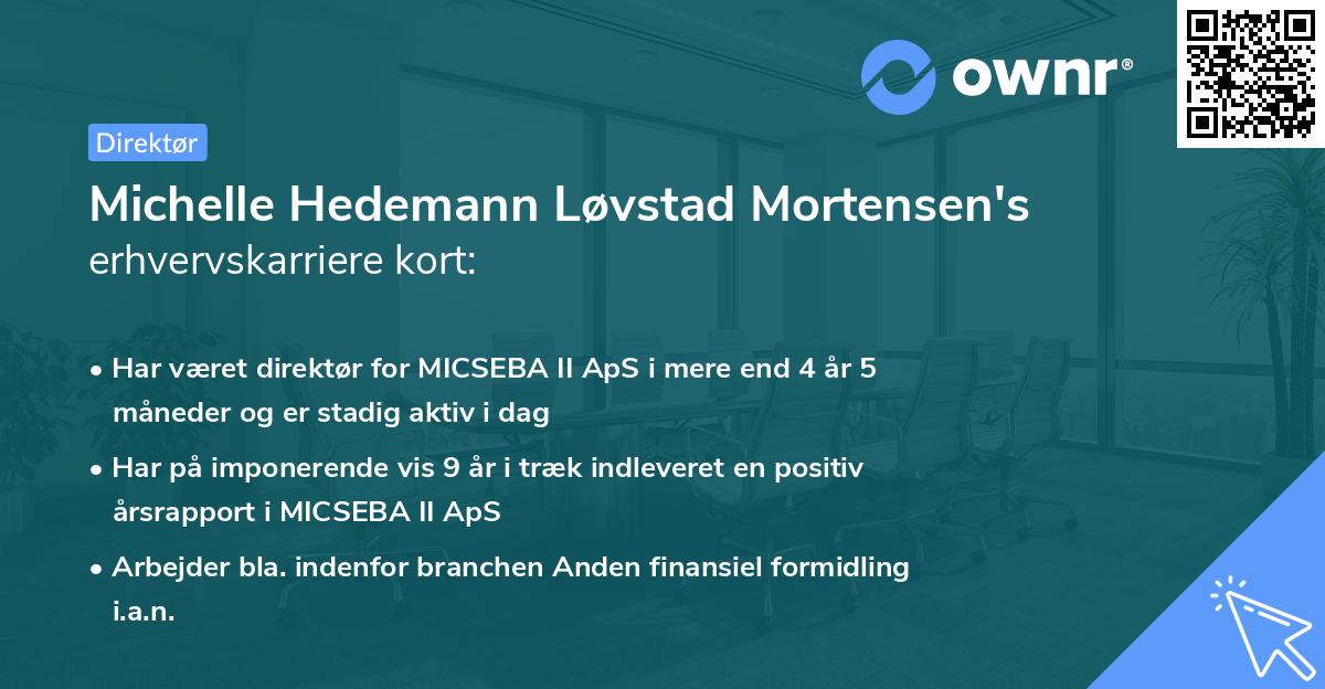 Michelle Hedemann Løvstad Mortensen's erhvervskarriere kort