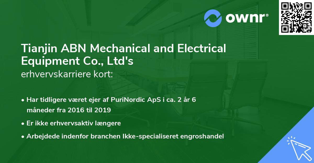 Tianjin ABN Mechanical and Electrical Equipment Co., Ltd's erhvervskarriere kort