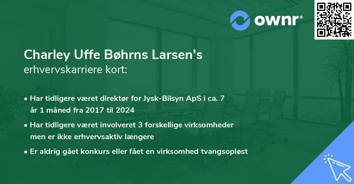 Charley Uffe Bøhrns Larsen's erhvervskarriere kort
