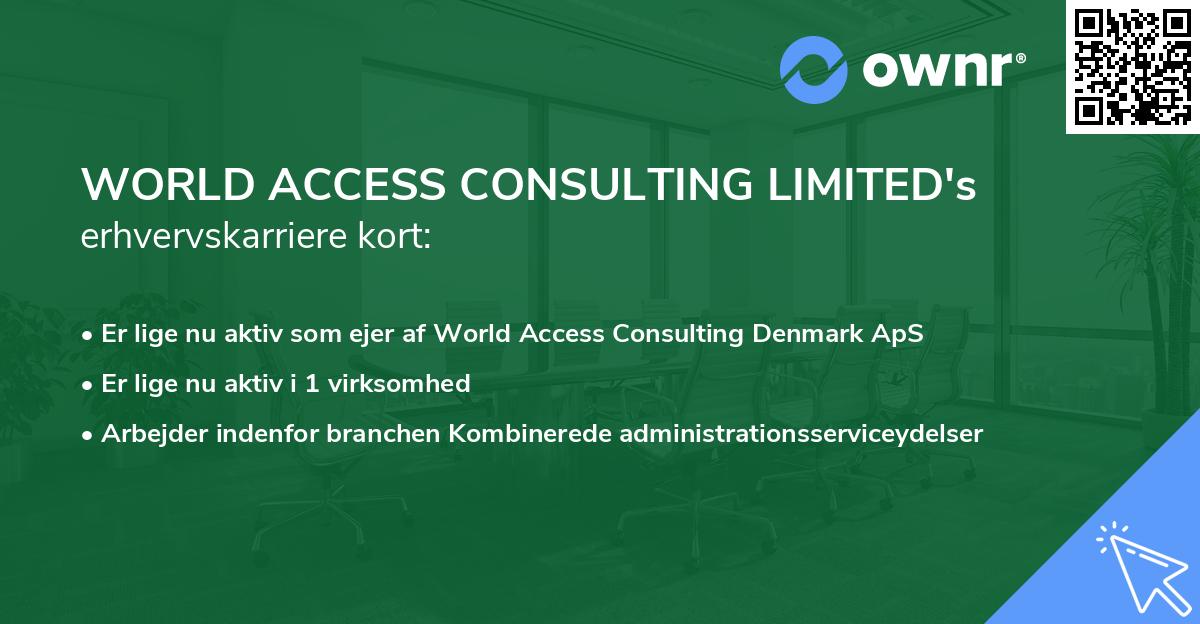 WORLD ACCESS CONSULTING LIMITED's erhvervskarriere kort