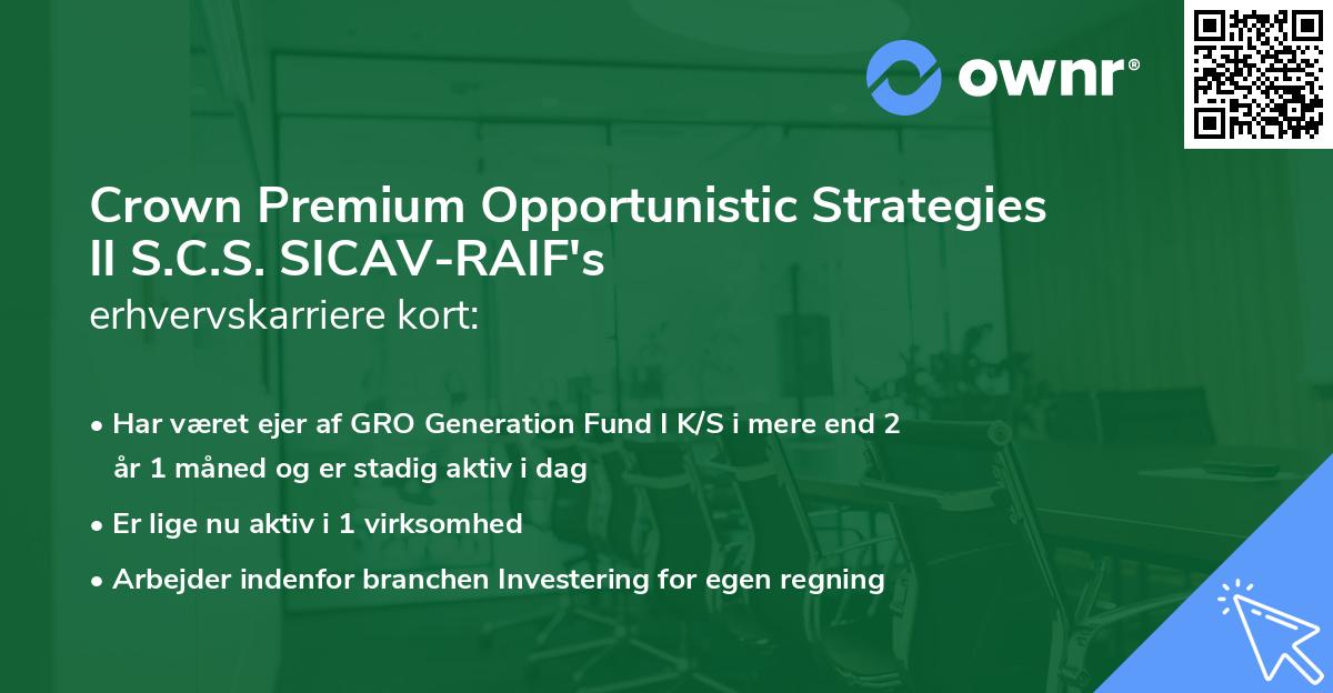 Crown Premium Opportunistic Strategies II S.C.S. SICAV-RAIF's erhvervskarriere kort