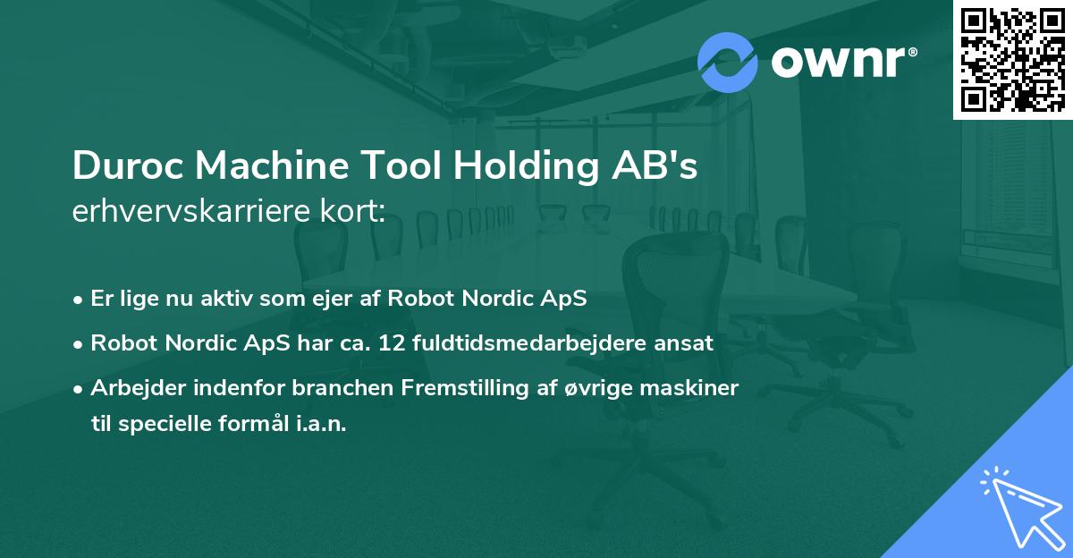 Duroc Machine Tool Holding AB's erhvervskarriere kort