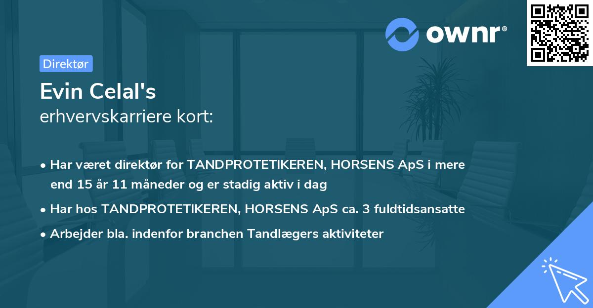 Evin Celal's erhvervskarriere kort