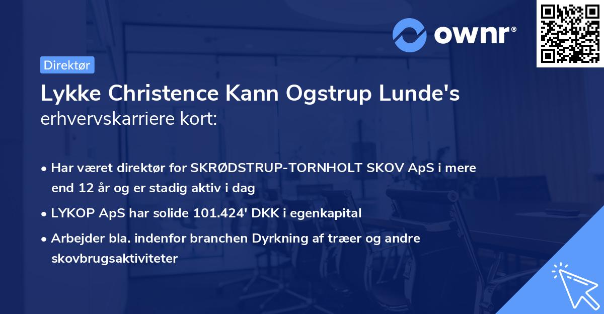 Lykke Christence Kann Ogstrup Lunde's erhvervskarriere kort