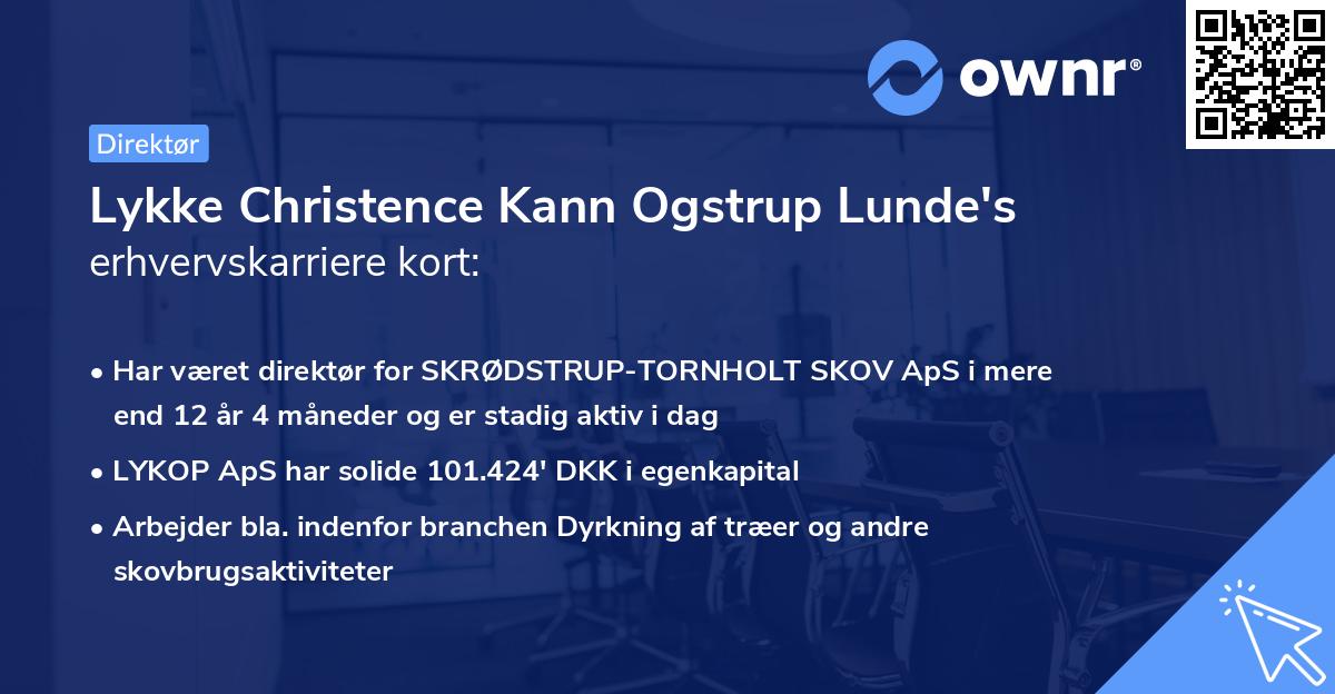 Lykke Christence Kann Ogstrup Lunde's erhvervskarriere kort