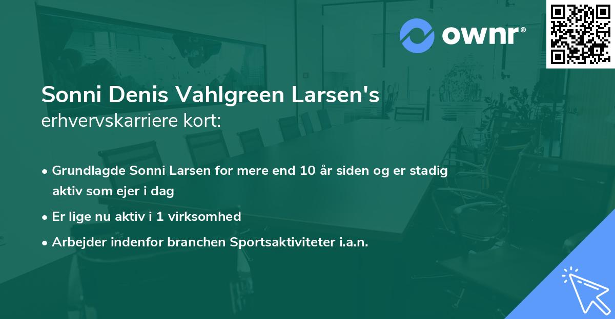 Sonni Denis Vahlgreen Larsen's erhvervskarriere kort