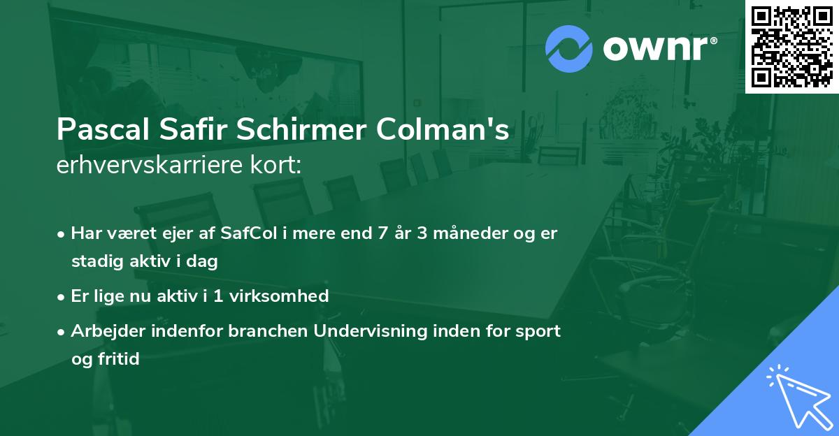 Pascal Safir Schirmer Colman's erhvervskarriere kort