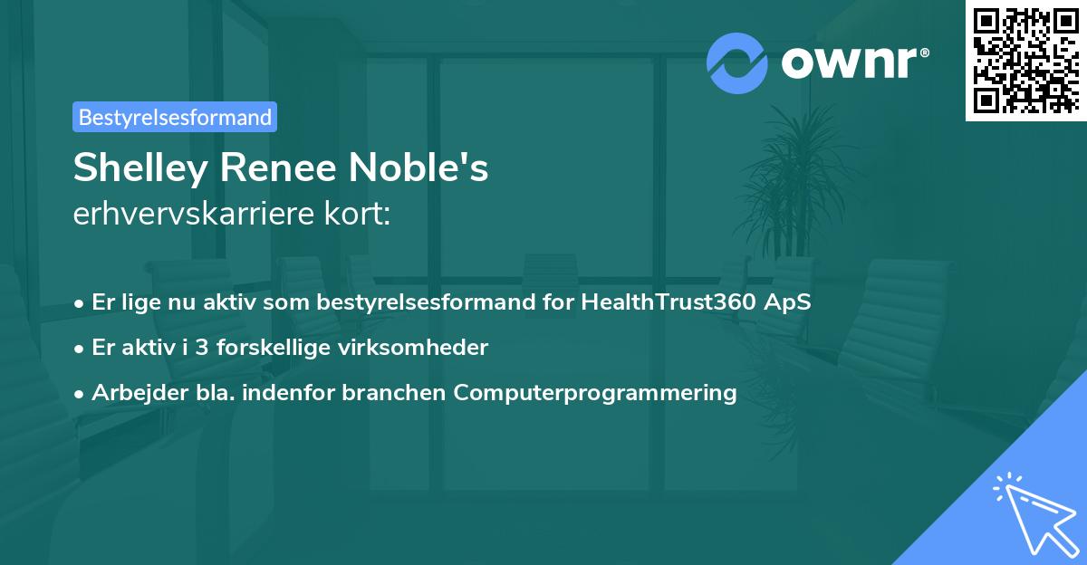 Shelley Renee Noble's erhvervskarriere kort