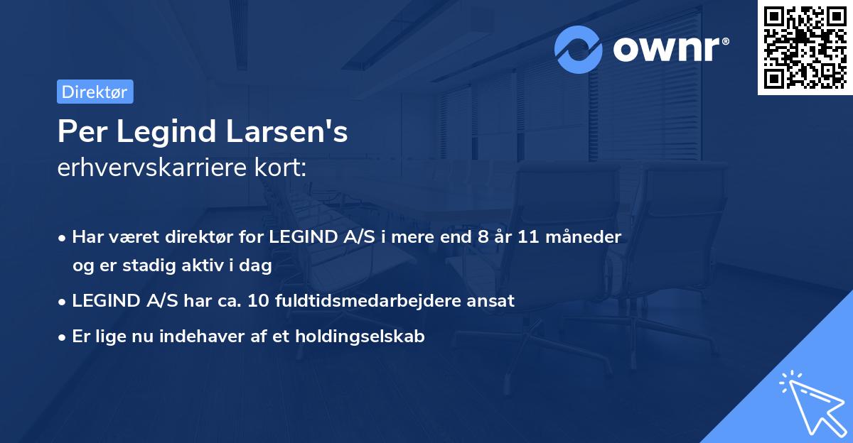 Per Legind Larsen's erhvervskarriere kort