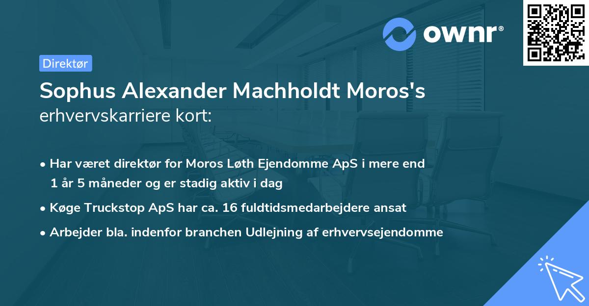 Sophus Alexander Machholdt Moros's erhvervskarriere kort