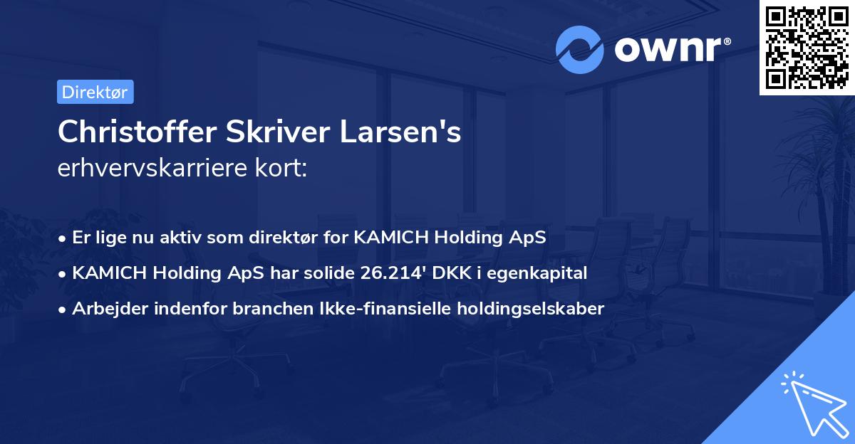Christoffer Skriver Larsen's erhvervskarriere kort