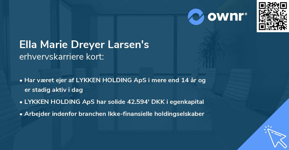 Ella Marie Dreyer Larsen's erhvervskarriere kort