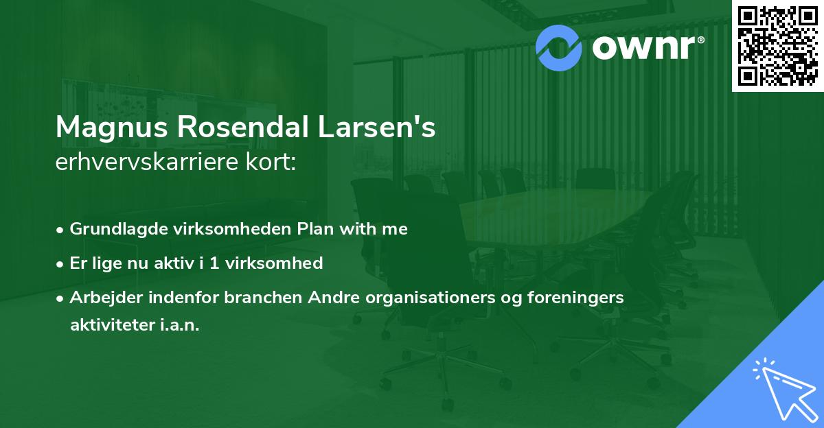 Magnus Rosendal Larsen's erhvervskarriere kort