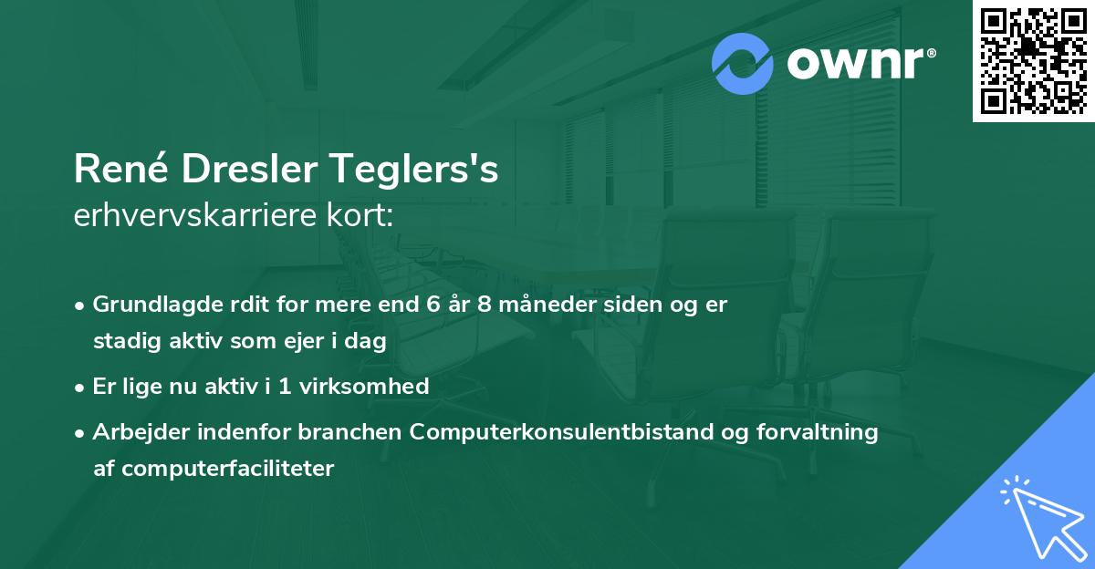 René Dresler Teglers's erhvervskarriere kort