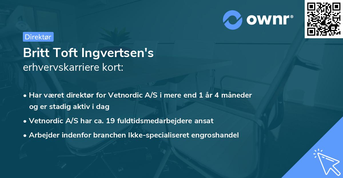 Britt Toft Ingvertsen's erhvervskarriere kort