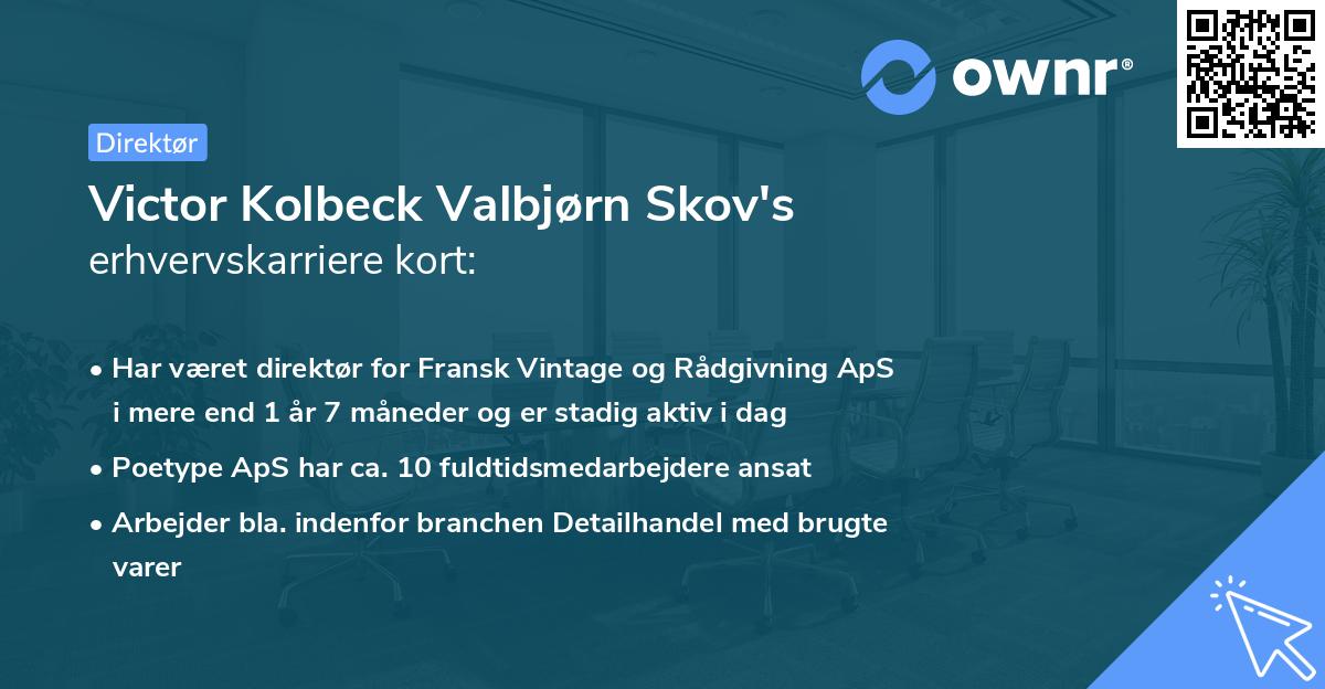 Victor Kolbeck Valbjørn Skov's erhvervskarriere kort
