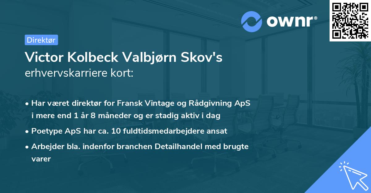 Victor Kolbeck Valbjørn Skov's erhvervskarriere kort