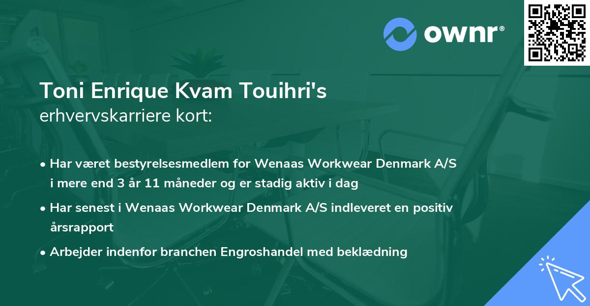 Toni Enrique Kvam Touihri's erhvervskarriere kort