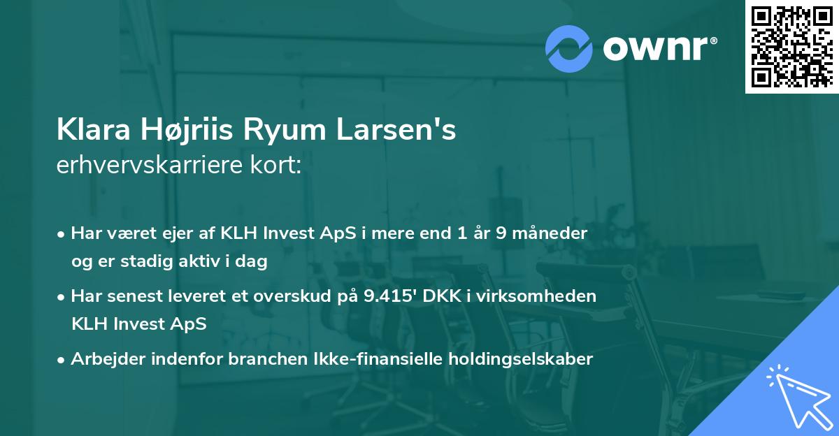 Klara Højriis Ryum Larsen's erhvervskarriere kort