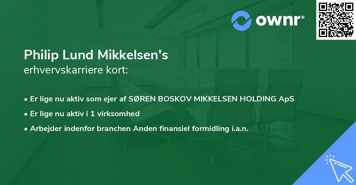 Philip Lund Mikkelsen's erhvervskarriere kort