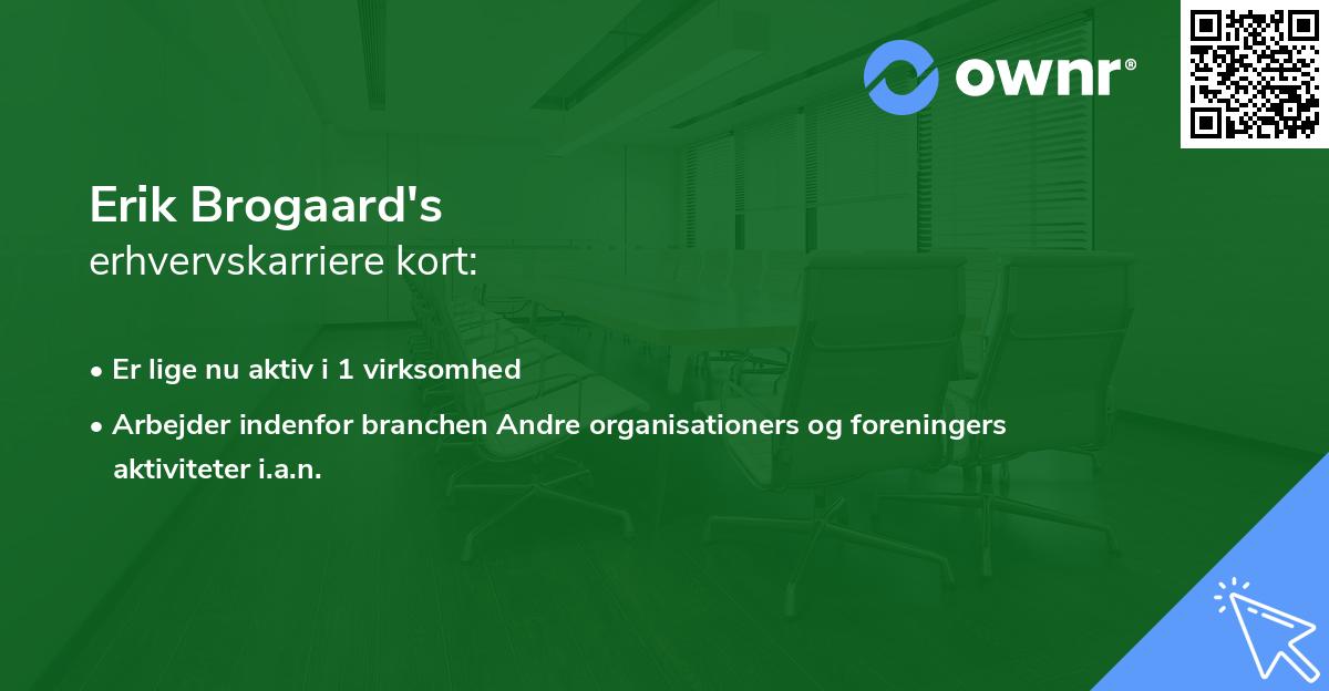 Erik Brogaard's erhvervskarriere kort