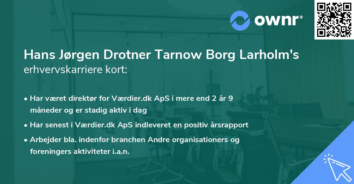 Hans Jørgen Drotner Tarnow Borg Larholm's erhvervskarriere kort