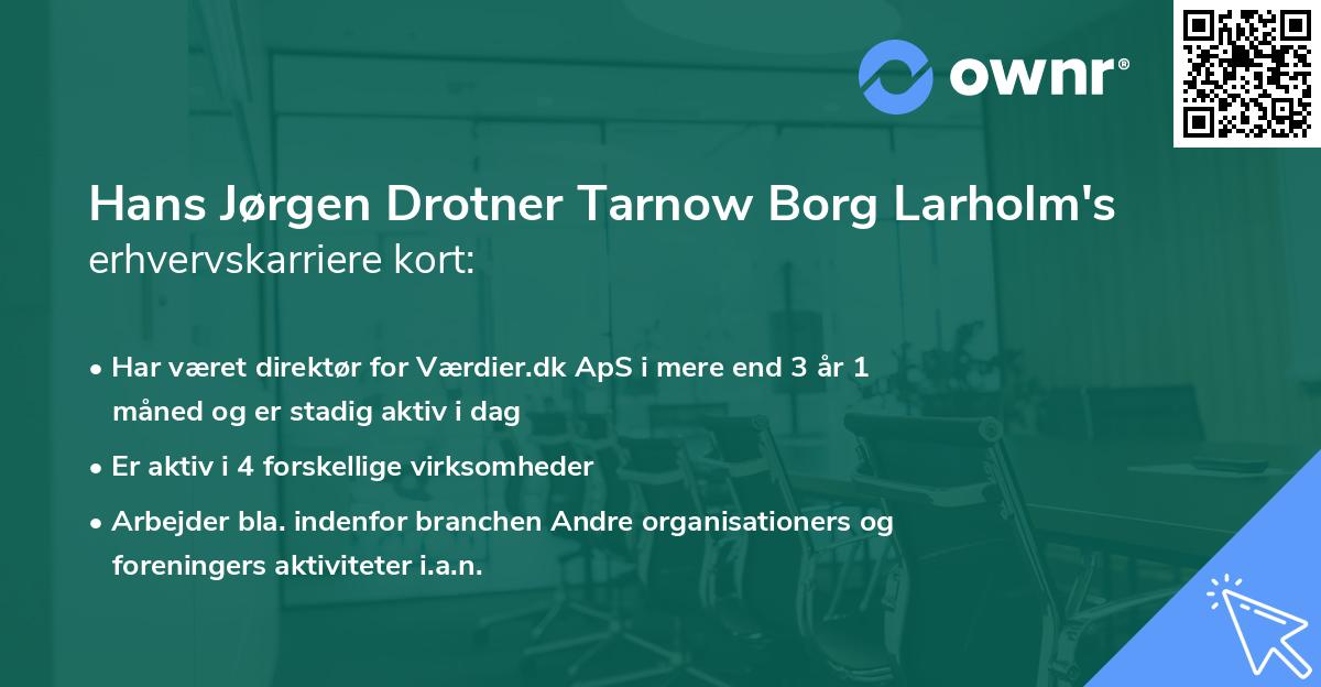 Hans Jørgen Drotner Tarnow Borg Larholm's erhvervskarriere kort