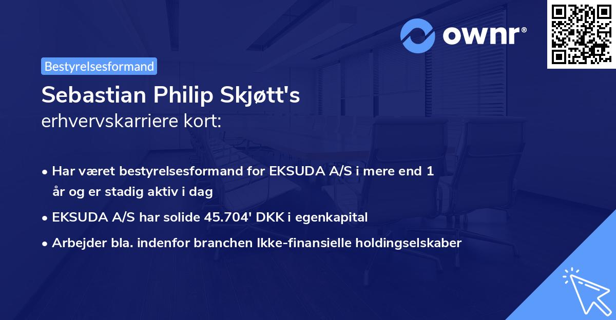 Sebastian Philip Skjøtt's erhvervskarriere kort