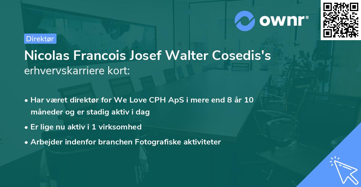 Nicolas Francois Josef Walter Cosedis's erhvervskarriere kort