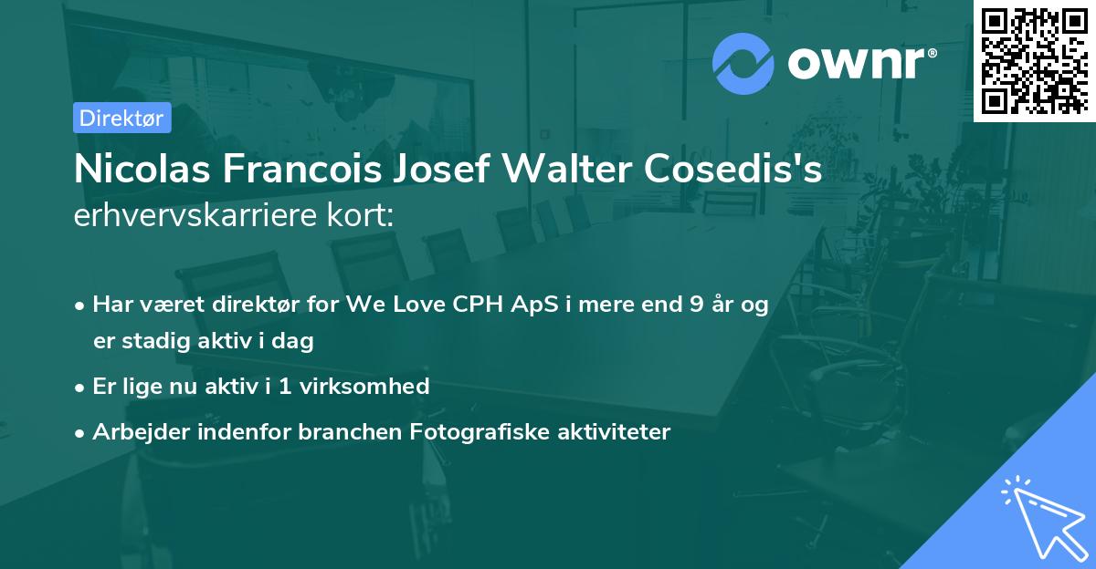 Nicolas Francois Josef Walter Cosedis's erhvervskarriere kort