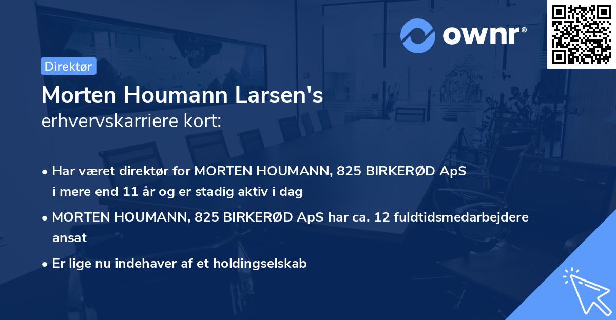 Morten Houmann Larsen's erhvervskarriere kort