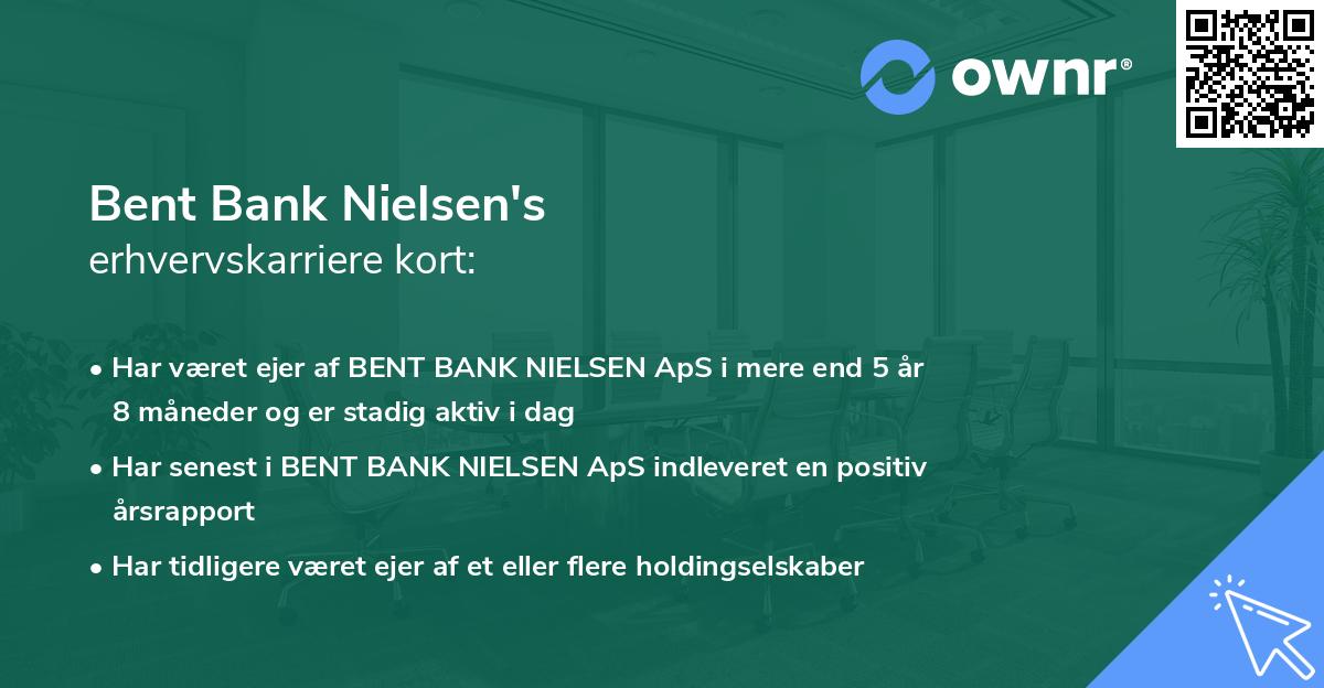 Bent Bank Nielsen's erhvervskarriere kort