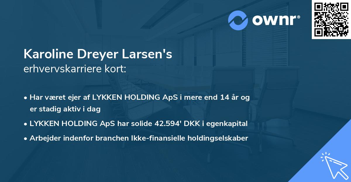 Karoline Dreyer Larsen's erhvervskarriere kort