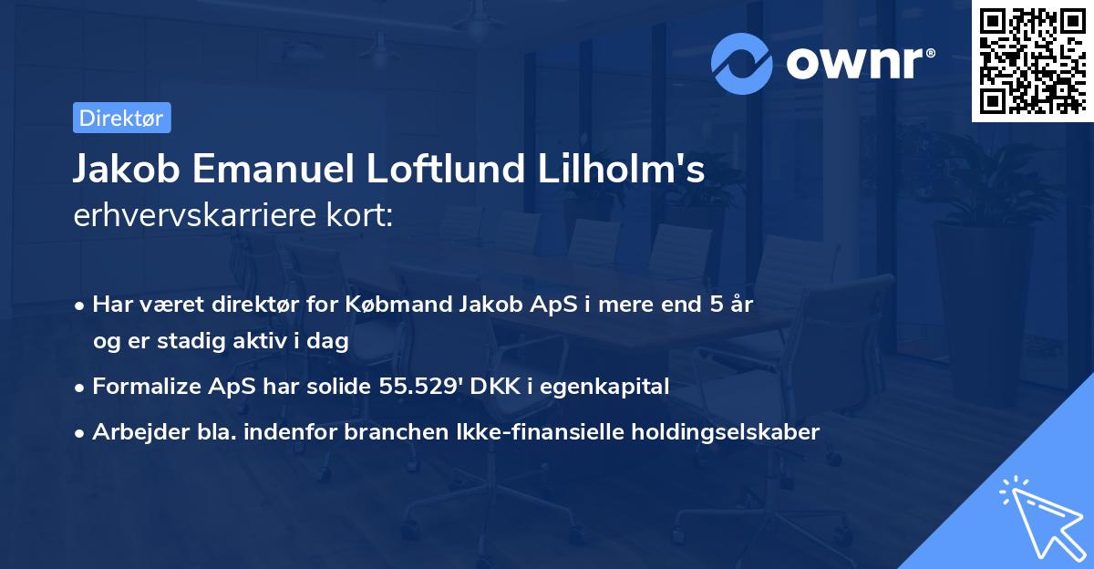 Jakob Emanuel Loftlund Lilholm's erhvervskarriere kort