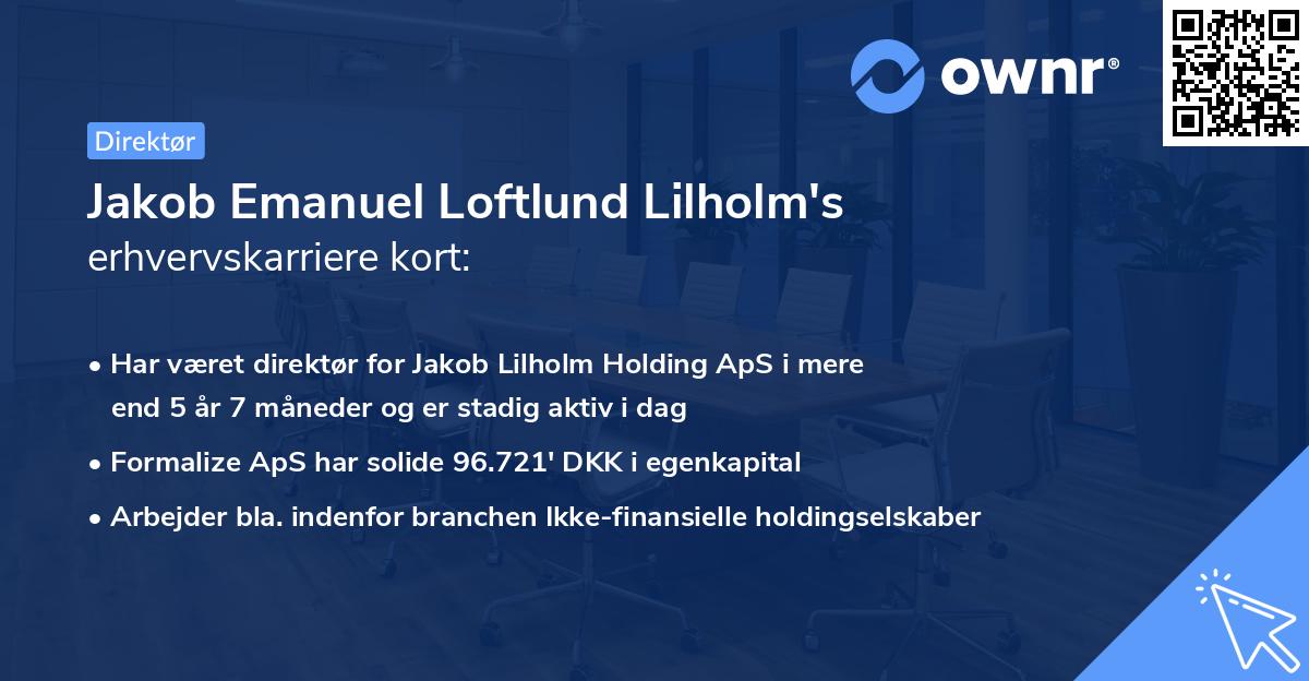 Jakob Emanuel Loftlund Lilholm's erhvervskarriere kort