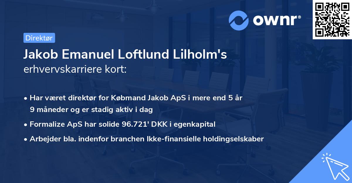 Jakob Emanuel Loftlund Lilholm's erhvervskarriere kort
